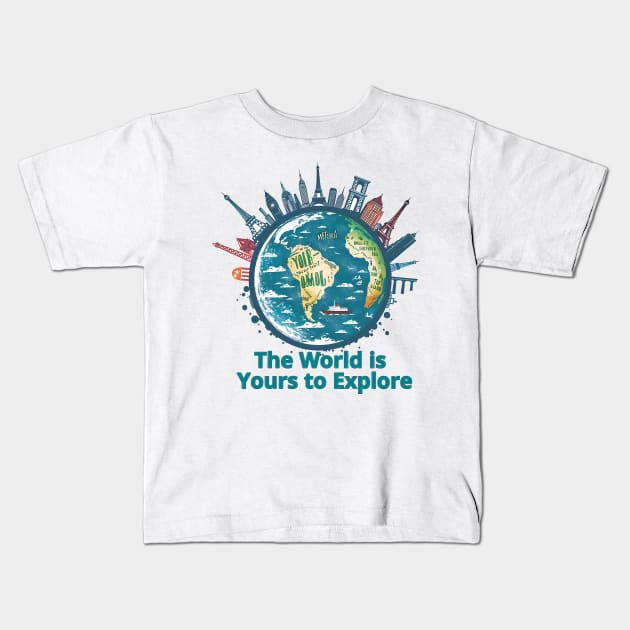 The World is Yours to Explore Kids T-Shirt by Printashopus